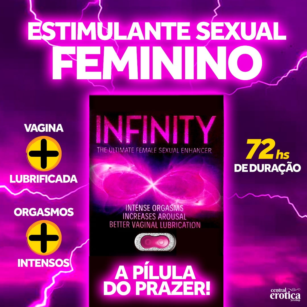 Viagra Feminino INFINITY -Experimente Orgasmos incríveis por 72 horas